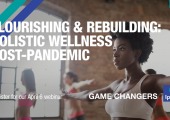[WEBINAR] Flourishing & Rebuilding: Holistic Wellness Post-Pandemic