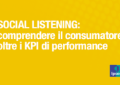 [WEBINAR] Social Listening: comprendere il consumatore oltre i KPI di performance