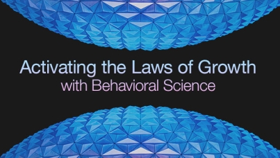 Activating the Laws of Growth with Behavioral Science