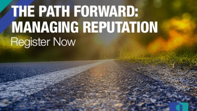 [WEBINAR] The Path Forward: Managing Reputation