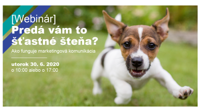 [WEBINÁR] Predá vám to šťastné šteňa?