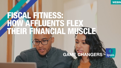 [WEBINAR] Fiscal Fitness: How Affluents Flex Their Financial Muscle