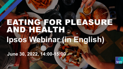 Ipsos Webinar - Eating for Pleasure and Health
