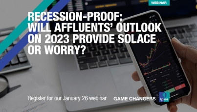 [WEBINAR] Recession-Proof: Will Affluents’ Outlook on 2023 Provide Solace or Worry?