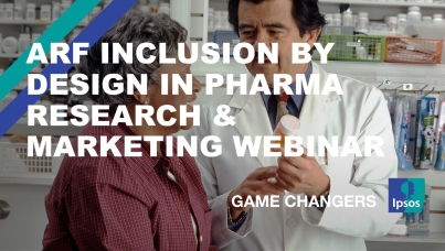 ARF Inclusion by Design in Pharma Research & Marketing Webinar