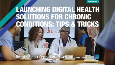 [WEBINAR] Launching Digital Health Solutions for Chronic Conditions: Tips & Tricks