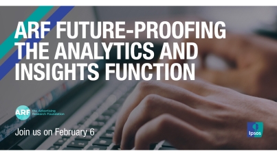 ARF Future-Proofing the Analytics and Insights Function