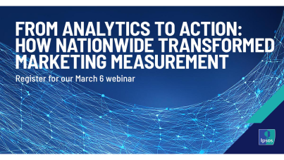 [WEBINAR] From Analytics to Action: How Nationwide Transformed Marketing Measurement