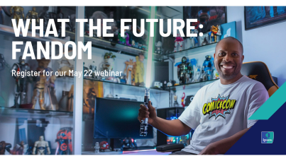 [WEBINAR] What the Future: Fandom