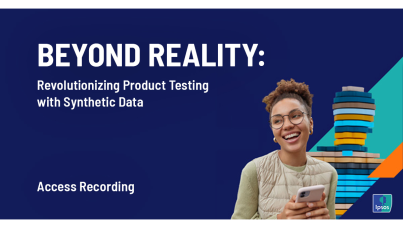 [WEBINAR] Beyond Reality: Revolutionizing Product Testing with Synthetic Data