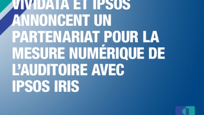Vividata et Ipsos annoncent un partenariat pour la mesure numérique de l’auditoire avec Ipsos iris