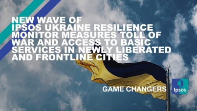 New wave of Ipsos Ukraine Resilience Monitor measures toll of war and access to basic services in newly liberated and frontline cities