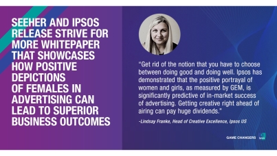 SeeHer and Ipsos show how positive depictions of females in advertising can lead to superior business outcomes