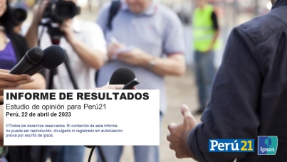 Encuesta Perú 21 - Ipsos | Abril 2023