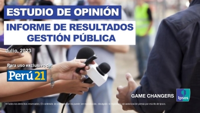 Encuesta Perú 21 - Ipsos | Julio 2023 (Primera entrega)
