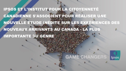 Ipsos et l'Institut pour la citoyenneté canadienne s'associent pour réaliser une nouvelle étude inédite sur les expériences des nouveaux arrivants au Canada - la plus importante du genre