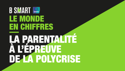 Ipsos | Le Monde en Chiffres | Parentalité | Polycrises | Démographie