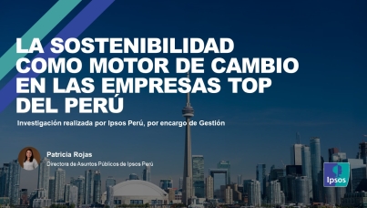 La sostenibilidad como motor de cambio en las empresas top del Perú