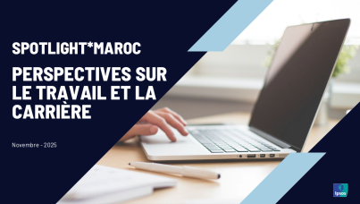 Spotlight*Maroc: Perspectives sur le travail et la carrière