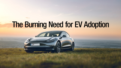 The Burning Need for EV Adoption