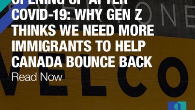 Opening up after COVID-19: Why Gen Z thinks we need more immigrants to help Canada bounce back 