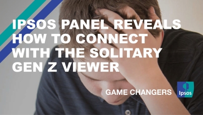 Ipsos Panel Reveals How to Connect with the Solitary Gen Z Viewer