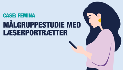 CASE | Aller | Femina | Målgruppestudie med læserportrætter | Ipsos Danmark