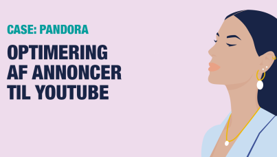 CASE | Optimering af annoncer til YouTube | Pandora | Ipsos Danmark