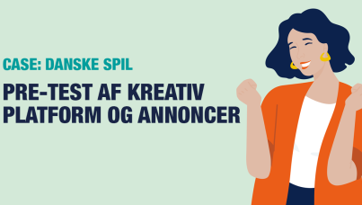 Case | DANSKE SPIL | Pre-test af kreativ platform og annoncer | Ipsos Danmark
