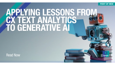 Applying Lessons from CX Text Analytics to Generative AI | Ipsos