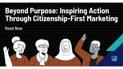 Beyond Purpose: Inspiring Action Through Citizenship-First Marketing