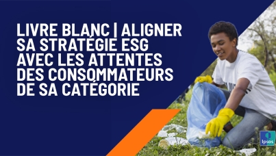 Livre blanc | Aligner sa stratégie ESG avec les attentes des consommateurs de sa catégorie