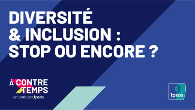 Ipsos | Podcast | A contre/Temps