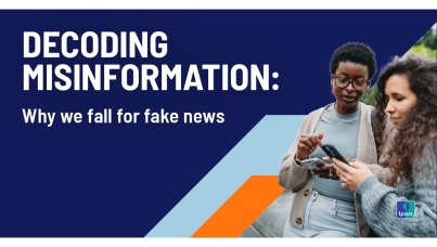 Decoding Misinformation: Why we fall for fake news