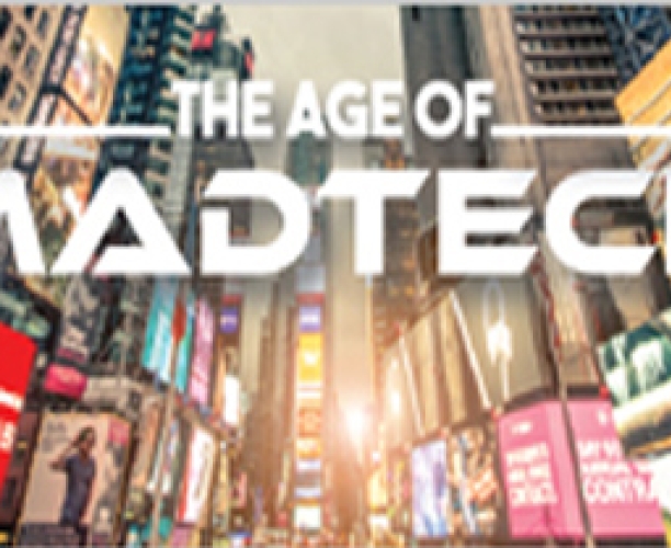 The Age of MADTECH