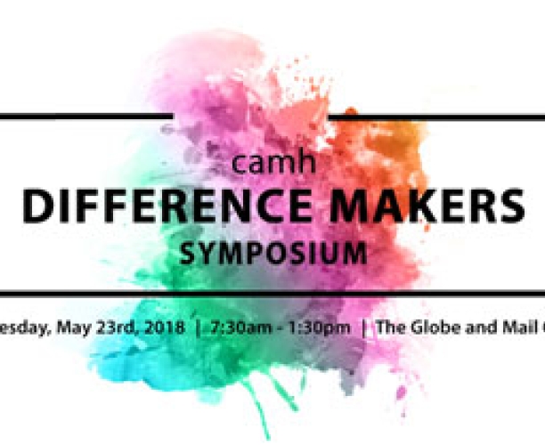 CAMH Difference Makers Symposium