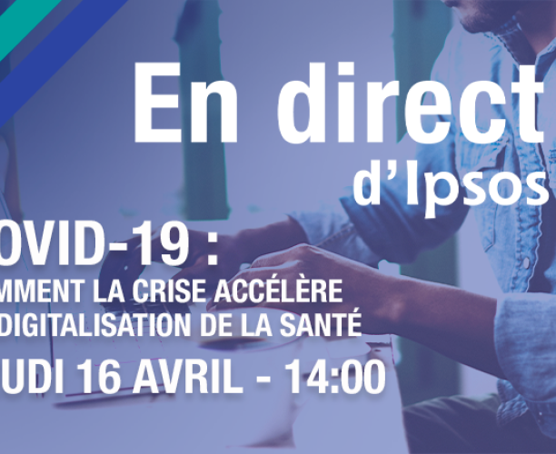 Participez à notre webinar Ipsos gratuit jeudi 16 avril à 14h