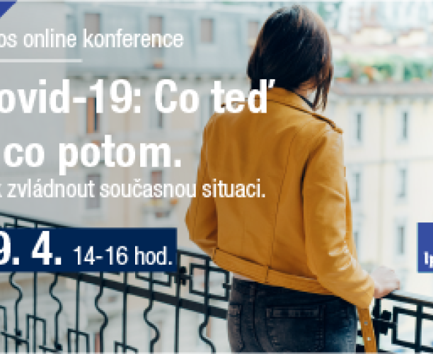 COVID-19: Co teď a co potom. Jak zvládnout současnou situaci.