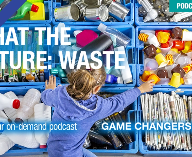[PODCAST] What the Future: Waste