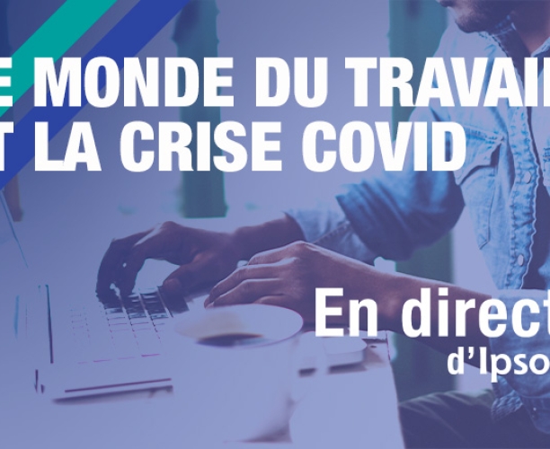 Ipsos | Webinar | ERM | Salariés | Travail | Management | Covid