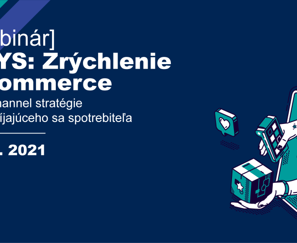 [WEBINÁR] KEYS: Zrýchlenie e-commerce, Omnichannel stratégie pre vyvíjajúceho sa spotrebiteľa