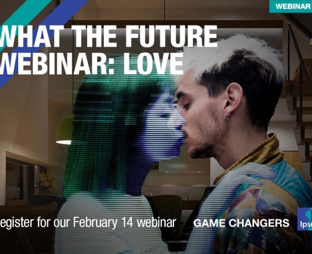 Ipsos | [WEBINAR] What the Future: Love