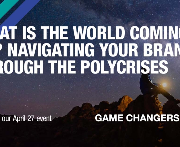 What is the world coming to? Navigating your brand through the Polycrises
