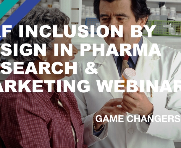 ARF Inclusion by Design in Pharma Research & Marketing Webinar