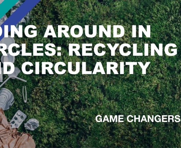 [WEBINAR] Going around in circles: Recycling and circularity