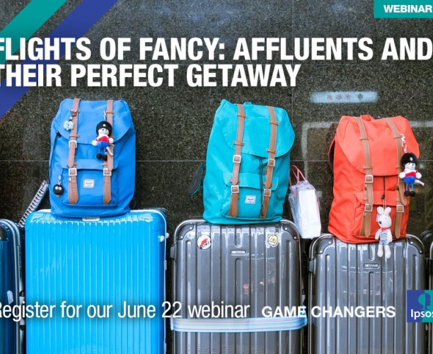 [WEBINAR] Flights of Fancy: Affluents and their Perfect Getaway