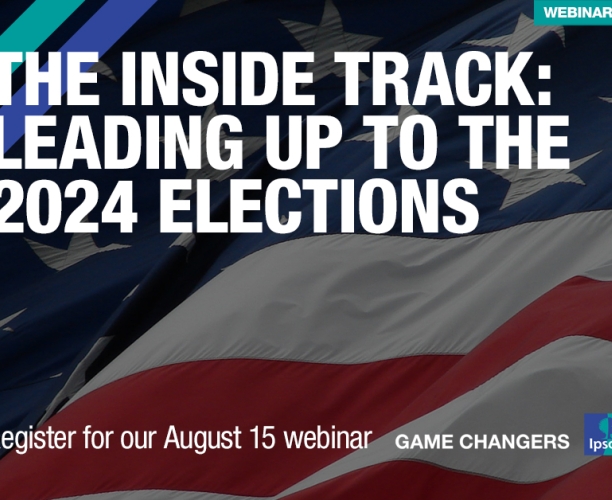 [WEBINAR] The Inside Track: Leading Up to the 2024 Elections