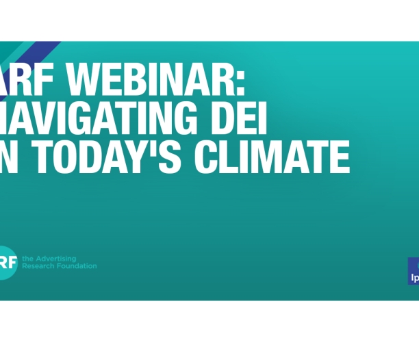 ARF Webinar: Navigating DEI in Today's Climate