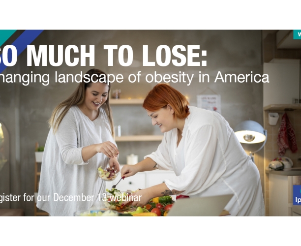 [WEBINAR] So much to lose: Changing landscape of obesity in America
