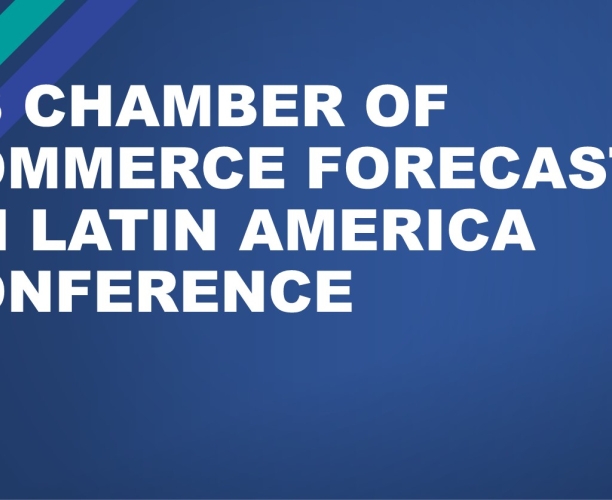 US Chamber of Commerce Forecast on Latin America Conference